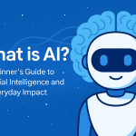 What is artificial intelligence, Beginner's guide to AI, Everyday uses of AI, Artificial intelligence examples, Impact of AI in daily life, How does AI work, Artificial intelligence for beginners
