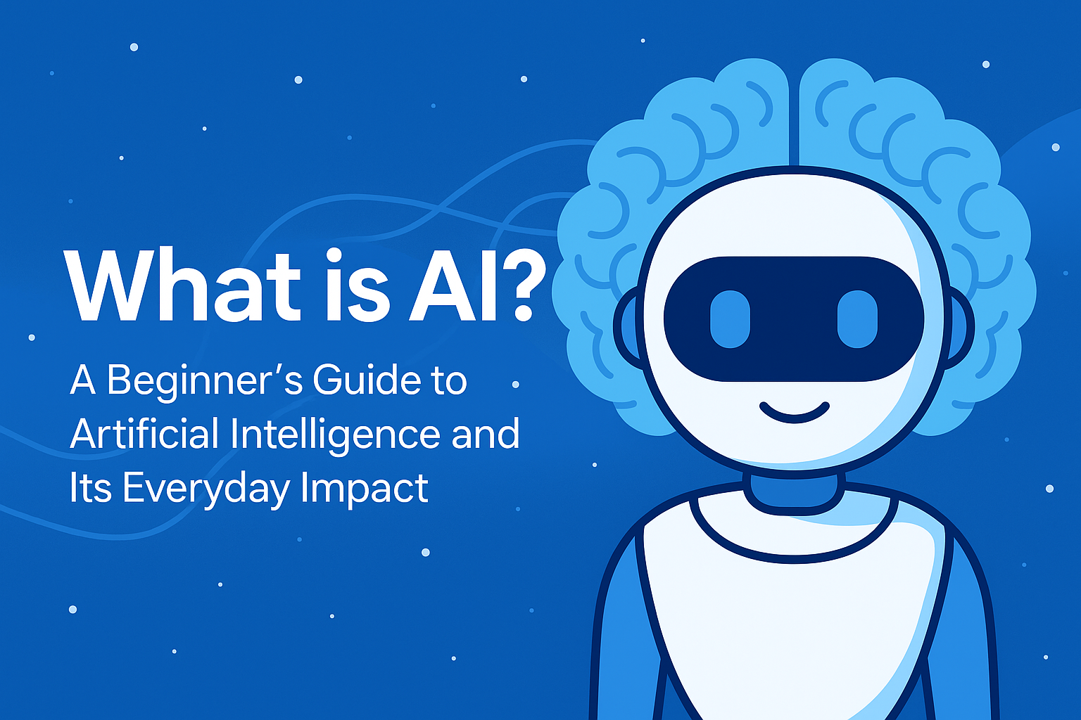 What is AI? A Beginner’s Guide to Artificial Intelligence